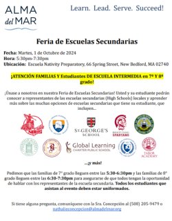 Feria de Escuelas Secundarias   Fecha: Martes, 1 de Octubre de 2024 Hora: 5:30pm-7:30pm Ubicación:  Escuela Nativity Preparatory, 66 Spring Street, New Bedford, MA 02740  ¡ATENCIÓN FAMILIAS Y Estudiantes DE ESCUELA INTERMEDIA en 7º Y 8º grado!